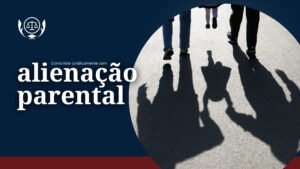 Como lidar juridicamente com alienação parental