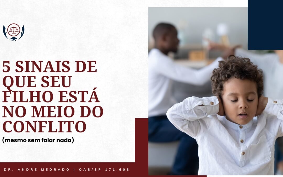 5 sinais de que seu filho está no meio do conflito (mesmo sem falar nada)